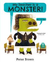  My Teacher Is a Monster! (No, I Am Not.)