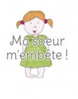 Ma sœur m'embête