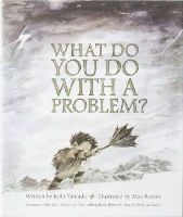 What Do You Do With a Problem
