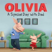 olivia a special day with dad