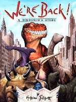 We’re Back! A Dinosaur’s Story 